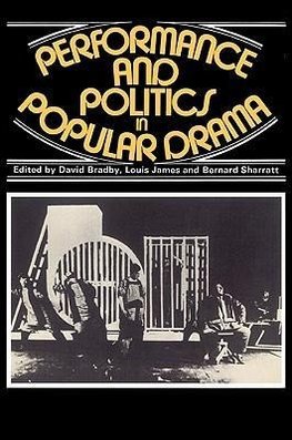 Performance and Politics in Popular Drama