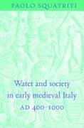 Water and Society in Early Medieval Italy, Ad 400 1000