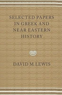 Selected Papers in Greek and Near Eastern History