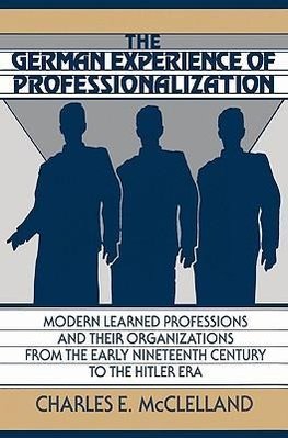 The German Experience of Professionalization