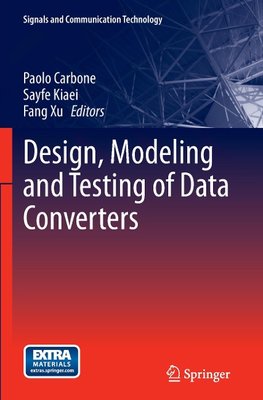 Design, Modeling and Testing of Data Converters