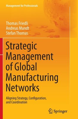 Strategic Management of Global Manufacturing Networks