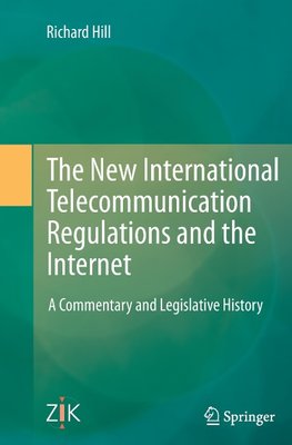 The New International Telecommunication Regulations and the Internet