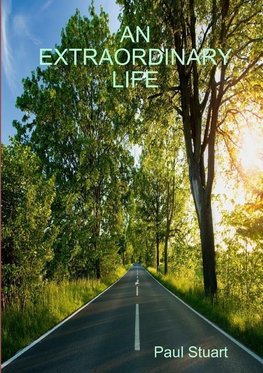 AN EXTRAORDINARY LIFE