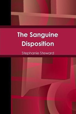 The Sanguine Disposition