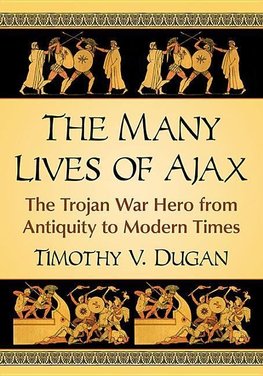 Dugan, T:  The Many Lives of Ajax