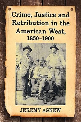 Agnew, J:  Crime, Justice and Retribution in the American We