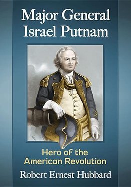 Hubbard, R:  Major General Israel Putnam