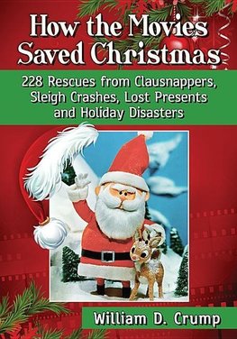 Crump, W:  How the Movies Saved Christmas