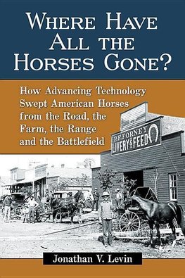 Levin, J:  Where Have All the Horses Gone?