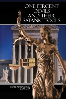 One Percent Devils and Their Satanic Tools