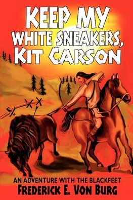 Keep My White Sneakers, Kit Carson