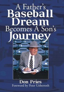 A Father's Baseball Dream Becomes A Son's Journey