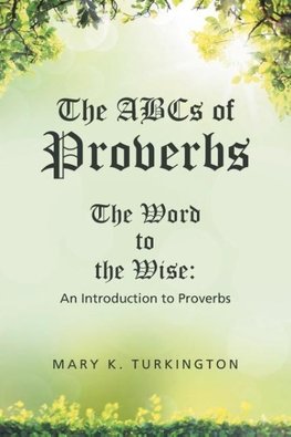 The ABCs of Proverbs