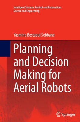 Planning and Decision Making for Aerial Robots