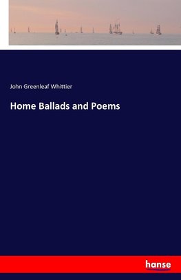 Home Ballads and Poems