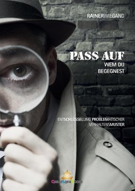 Pass auf wem Du begegnest