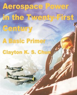 Aerospace Power in the Twenty-First Century