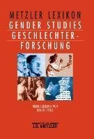 Metzler Lexikon Gender Studies-Geschlechterforschung