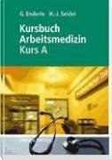 Kursbuch Arbeitsmedizin. Kurs A