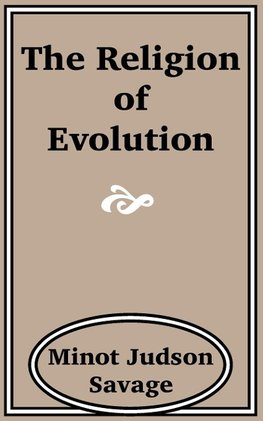 The Religion of Evolution