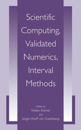 Scientific Computing, Validated Numerics, Interval Methods