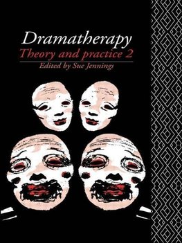 Dramatherapy: Theory and Practice 2