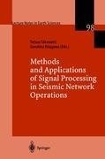 Methods and Applications of Signal Processing in Seismic Network Operations