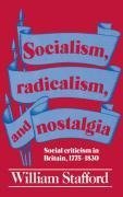 Socialism, Radicalism, and Nostalgia