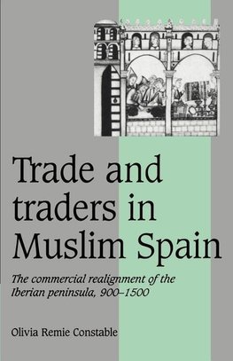 Trade and Traders in Muslim Spain