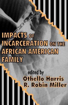 Impacts of Incarceration on the African American Family