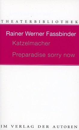 Katzelmacher / Preparadise sorry now