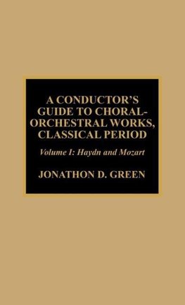 Conductor's Guide to Choral-Orchestral Works, Classical Period