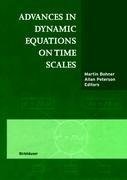 Advances in Dynamic Equations on Time Scales