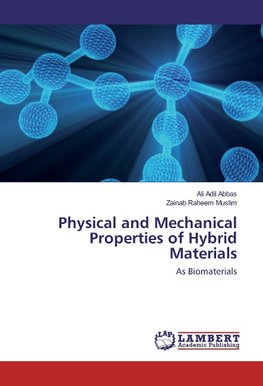 Physical and Mechanical Properties of Hybrid Materials