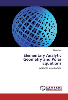 Elementary Analytic Geometry and Polar Equations