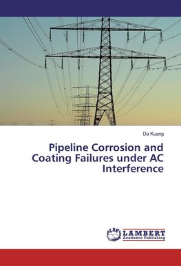 Pipeline Corrosion and Coating Failures under AC Interference