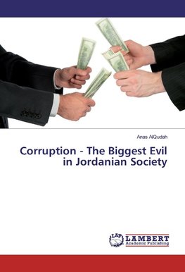 Corruption - The Biggest Evil in Jordanian Society