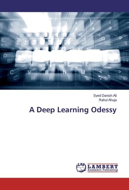 A Deep Learning Odessy