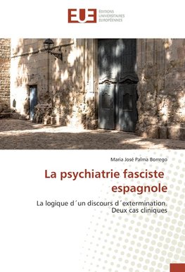 La psychiatrie fasciste espagnole