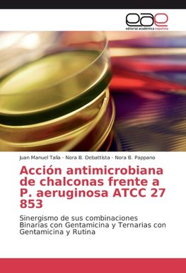 Acción antimicrobiana de chalconas frente a P. aeruginosa ATCC 27 853