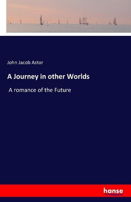 A Journey in other Worlds