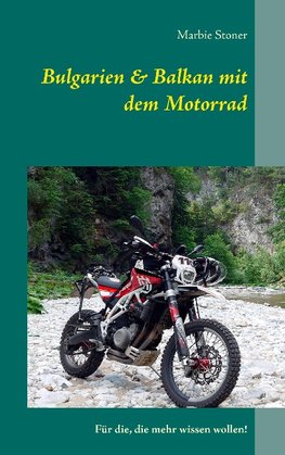 Bulgarien & Balkan mit dem Motorrad