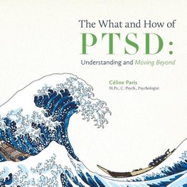 The What and How of PTSD