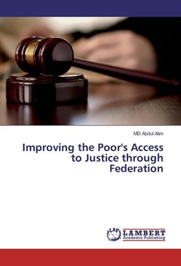 Improving the Poor's Access to Justice through Federation