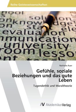 Gefühle, soziale Beziehungen und das gute Leben