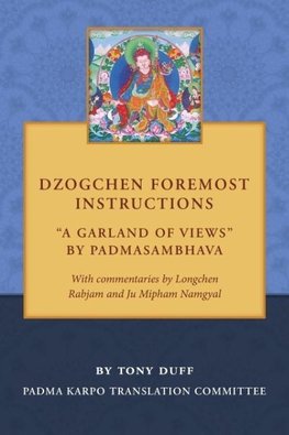 Dzogchen Foremost Instructions, A Garland of Views