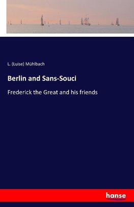 Berlin and Sans-Souci