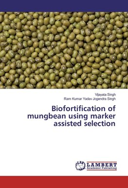 Biofortification of mungbean using marker assisted selection