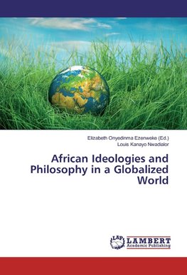 African Ideologies and Philosophy in a Globalized World